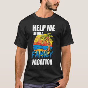 Help mij bij een familievakantie van 2022 t-shirt