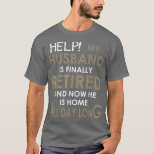 Help mijn man eindelijk in vrijheid te stellen en t-shirt