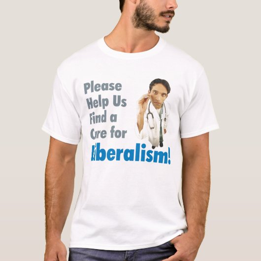 Help ons alstublieft een kuur voor het liberalisme t-shirt (Voorkant)