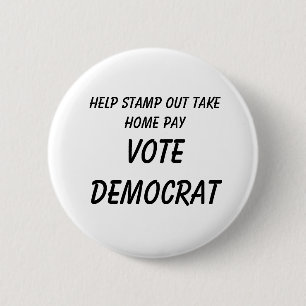 Help Stempel uit Neem Home Pay          , STEMMING Ronde Button 5,7 Cm