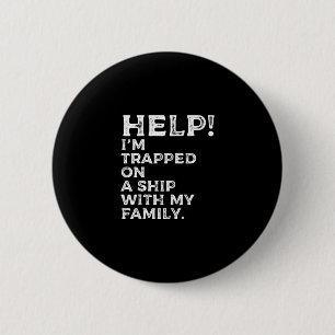 Help Vast op een Schip Met Mijn Familie Cruise Gra Ronde Button 5,7 Cm