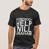 Help Will Graham T Shirt alstublieft (Voorkant)