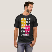 Help your self first then other t-shirt (Voorkant volledig)