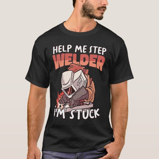 Help your Welder Instructor Weld Worker Welder Wel T-shirt (Voorkant)