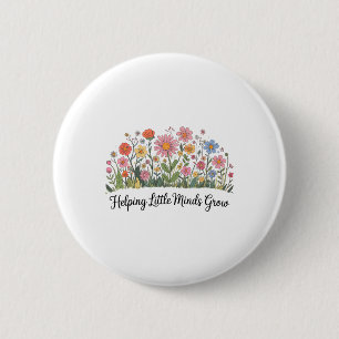 Helpende Kleine Geesten Groeien Leraar Bloemige Te Ronde Button 5,7 Cm