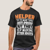 Helper Ik probeer dingen grappige uitspraken helpe T-shirt (Voorkant)