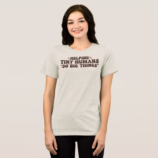 Helping Tiny Humans Do Big Things Retro Boho Tri-Blend Shirt (Voorkant volledig)