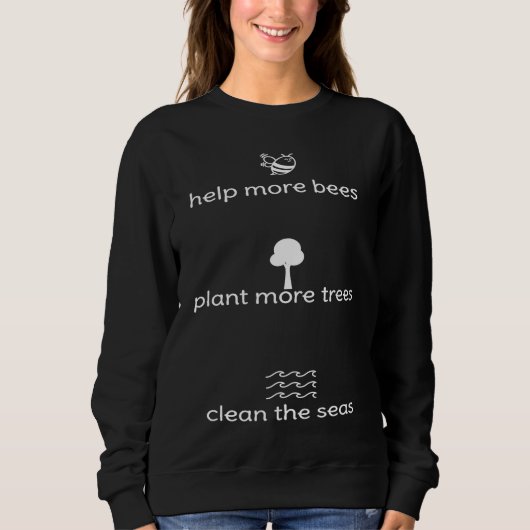 Helps more bees plant more trees clean the sea trui (Voorkant)