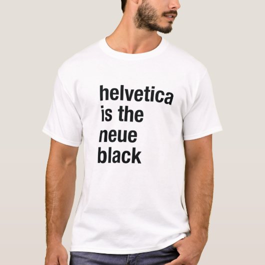 helvetica is de neuszwarte t-shirt (Voorkant)
