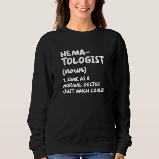 Hematologist Definition Doctor Hematology Trui (Voorkant)