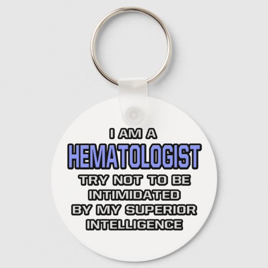 Hematoloog Joke ... Superieure intelligentie Sleutelhanger (Voorkant)