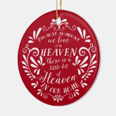 Hemel in ons huis...Rode Gepersonaliseerd Memorial Keramisch Ornament (Links)