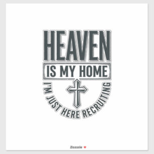 Hemel Is Mijn Thuis Christelijk Wervings T-Shirt O Sticker