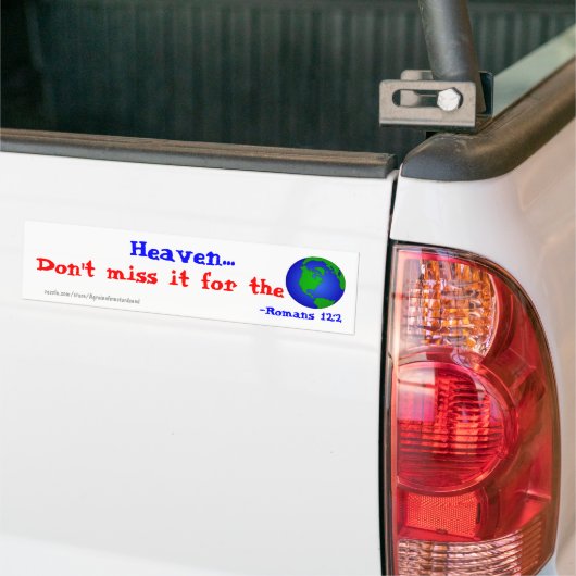 Hemel, mis het niet voor de wereld! bumpersticker (Op Truck)