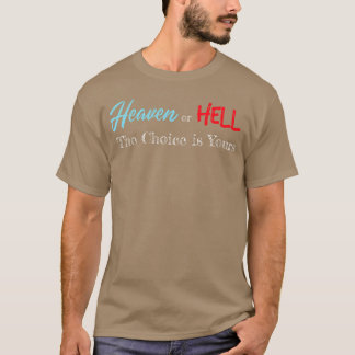 Hemel of Hel de Keuze is aan Jou Christelijk retro T-shirt