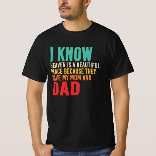 Hemel Omdat Moeder En Vader Herdenking Gedenkt T-shirt (Voorkant)