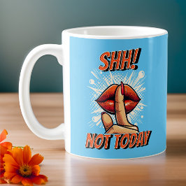 Hemelsblauw - Shh! Niet vandaag Koffiemok