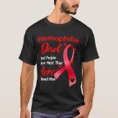 \Hemofilie Pap Meestal mensen ontmoeten hun Hero n T-shirt (Voorkant)