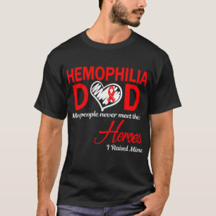 Hemofilie Papa Ik Heb de Mijne Opgevoed T-shirt
