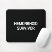 Hemorrhoid Survivor, Funny, Jokes, Sarcastic Muismat (Met muis)