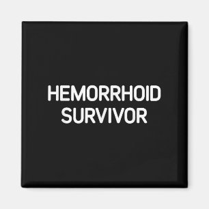 Hemorroïdenoverlevende, grappig, grappen, sarcasti magneet
