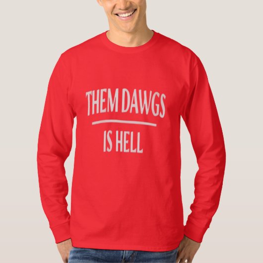 HEN DAWGS IS HELL T-shirt (Voorkant)