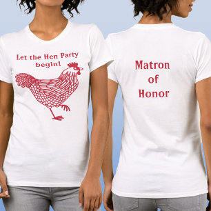 Hen Party Bachelorette Matron of Honor T-shirt