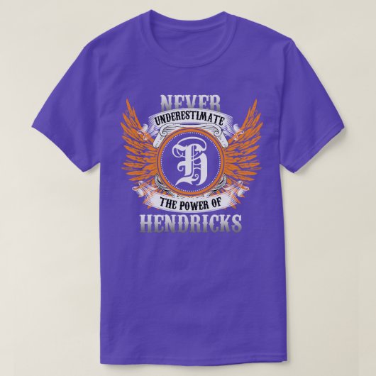 Hendricks Name Shirt onderschat nooit de kracht (Design voorkant)