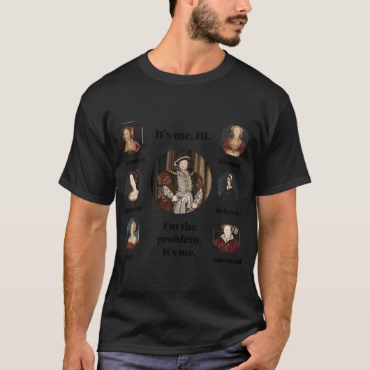Hendrik VIII was het hele probleem. T-shirt (Voorkant)