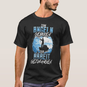 Hengelaar Voor Vissen, Geboren Om Te Werken, Gedwo T-shirt