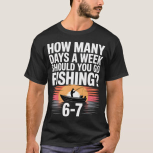 Hengelaarsfilosofie – Hoeveel dagen per week vis T-shirt
