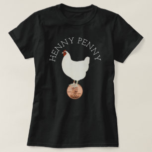 Henny Penny T-shirt
