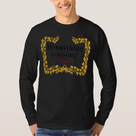Hennything is mogelijk 2 t-shirt (Voorkant)