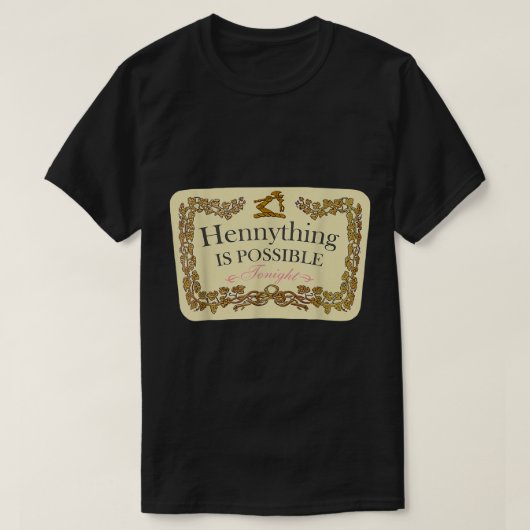 Hennything is mogelijk t-shirt (Design voorkant)