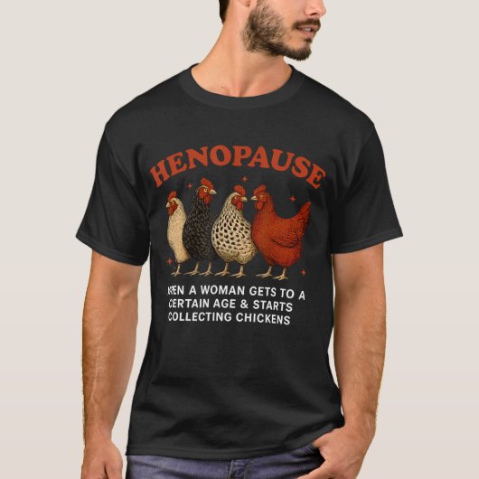 Henopause Vrouwen Verzamelen Kippen Grappige Boerd T-shirt (Voorkant)