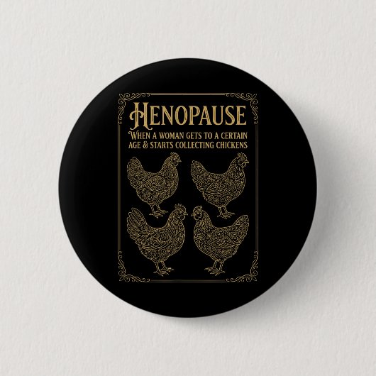 Henopause Wanneer een vrouw een bepaalde leeftijd  Ronde Button 5,7 Cm (Voorkant)