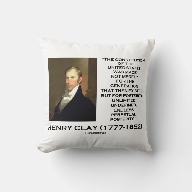 Henry Clay Constitution of United States Posterity Kussen (Voorkant)
