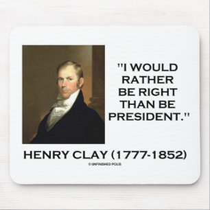 Henry Clay heeft liever gelijk dan President te zi Muismat