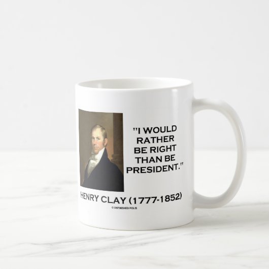 Henry Clay zou eerder goed zijn dan President Koffiemok (Rechts)