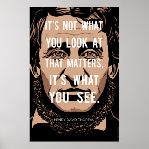 Henry David Thoreau citeert: Wat je ziet Poster