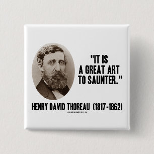 Henry David Thoreau het is een geweldige kunst om  Vierkante Button 5,1 Cm