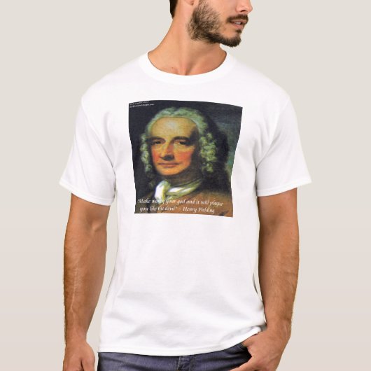Henry Fielding "Als geld je God is" citaat T-shirt (Voorkant)