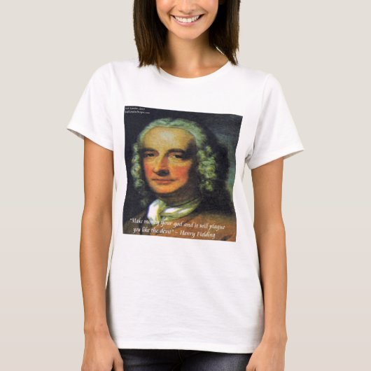 Henry Fielding "Als geld je God is" citaat T-shirt (Voorkant)