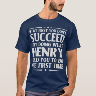 Henry Funny Birthday Joke Mannen Bo T-shirt