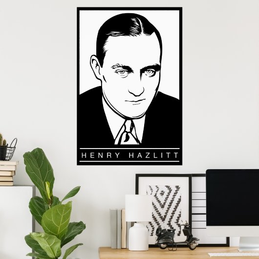 Henry Hazlitt Poster (Thuiskantoor)