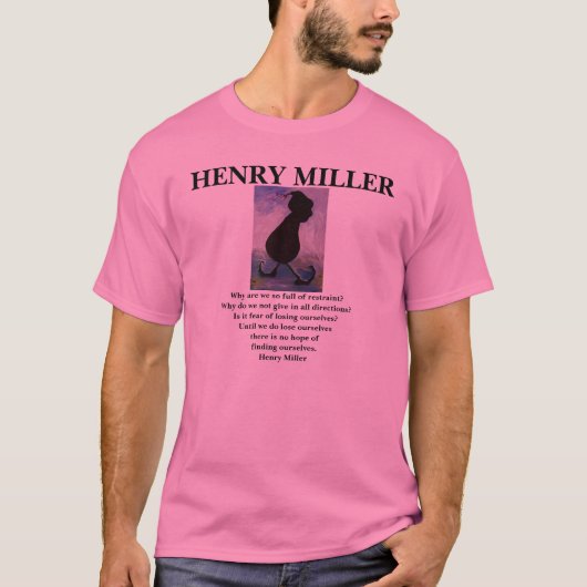 HENRY MILLER - Quote - T-Shirt (Voorkant)