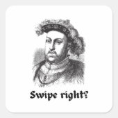 Henry VIII - Swipe toch grappig? Vierkante Sticker (Voorkant)