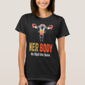 Her Body Her Right Her Choice T-shirt (Voorkant)