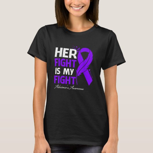 Her Fight Is My Fight Alzheimer's Awareness Feathe T-shirt (Voorkant)