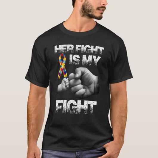 Her Fight Is My Fight Autism Awareness and Support T-shirt (Voorkant)